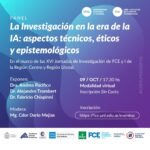 Lee más sobre el artículo Panel «La investigación en la era de IA: aspectos técnicos, éticos y epistemológicos» – XVI Jornadas de Investigación de la FCE y I Jornada de investigación de la Región Litoral y de la Región Centro de Facultades de Ciencias Económicas