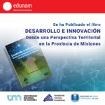 Presentación del libro “Desarrollo e innovación desde una perspectiva territorial en la provincia de Misiones”