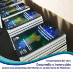 Presentación del libro “Desarrollo e innovación desde una perspectiva territorial en Misiones” en el Consejo Profesional de Ciencias Económicas